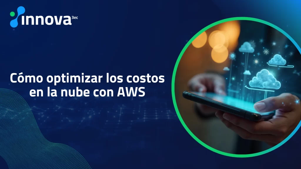 Gráfica sobre cómo optimizar costos en AWS y reducir gastos en la nube