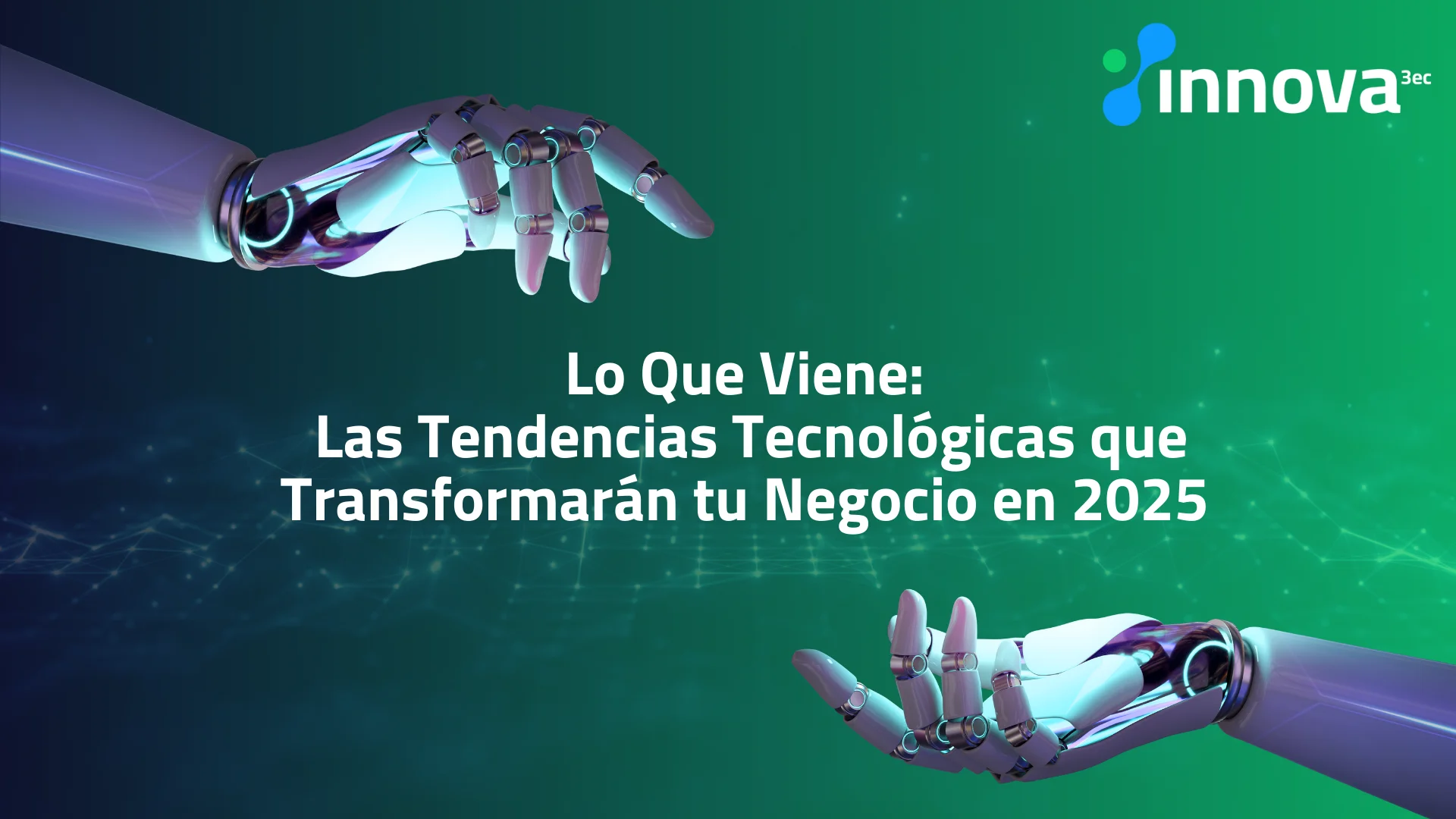 Tendencias tecnológicas 2025 como IA, Aprendizaje Automático e IoT impulsando la transformación empresarial